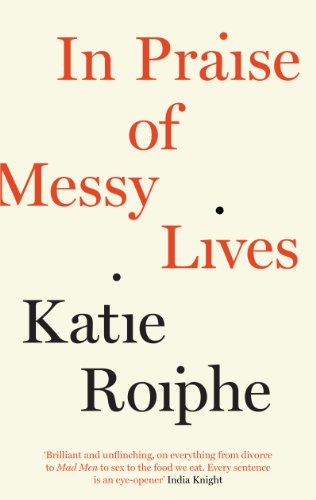 In Praise of Messy Lives von Canongate Books